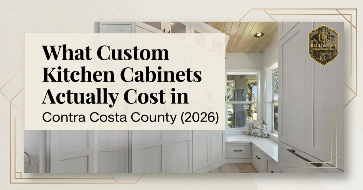 What Custom Kitchen Cabinets Actually Cost in Contra Costa County (2026)